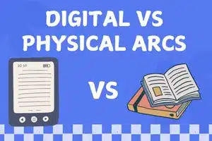 Digital Vs. Physical Advanced Reader Copies: Pros And Cons