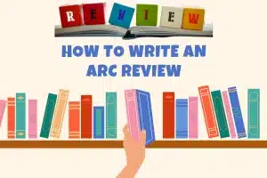 How to Write an Effective ARC Review: A Complete Guide