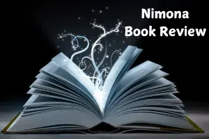 Nimona Book Review And Summary: An Emotional Battle for Identity